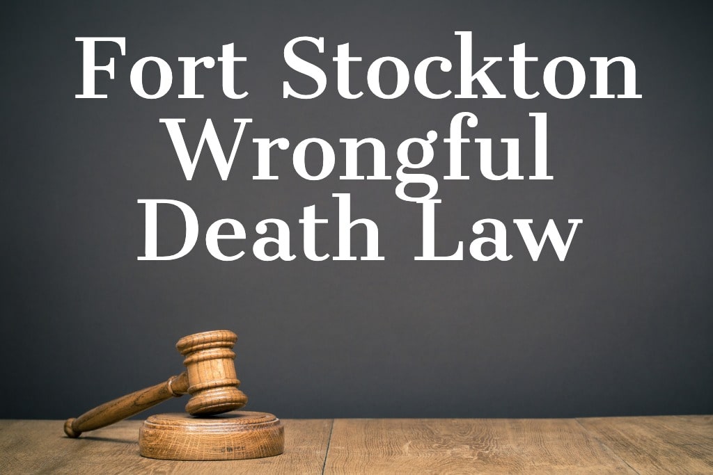 Fort Stockton Wrongful Death Law.